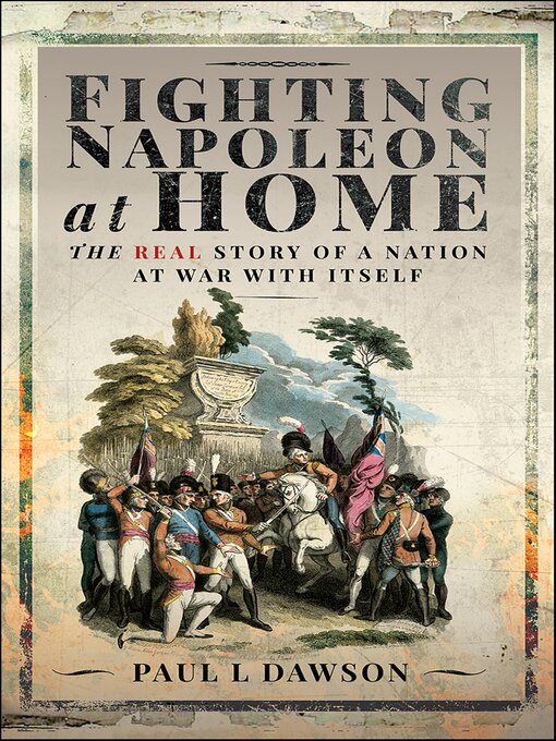 Title details for Fighting Napoleon at Home by Paul L. Dawson - Available